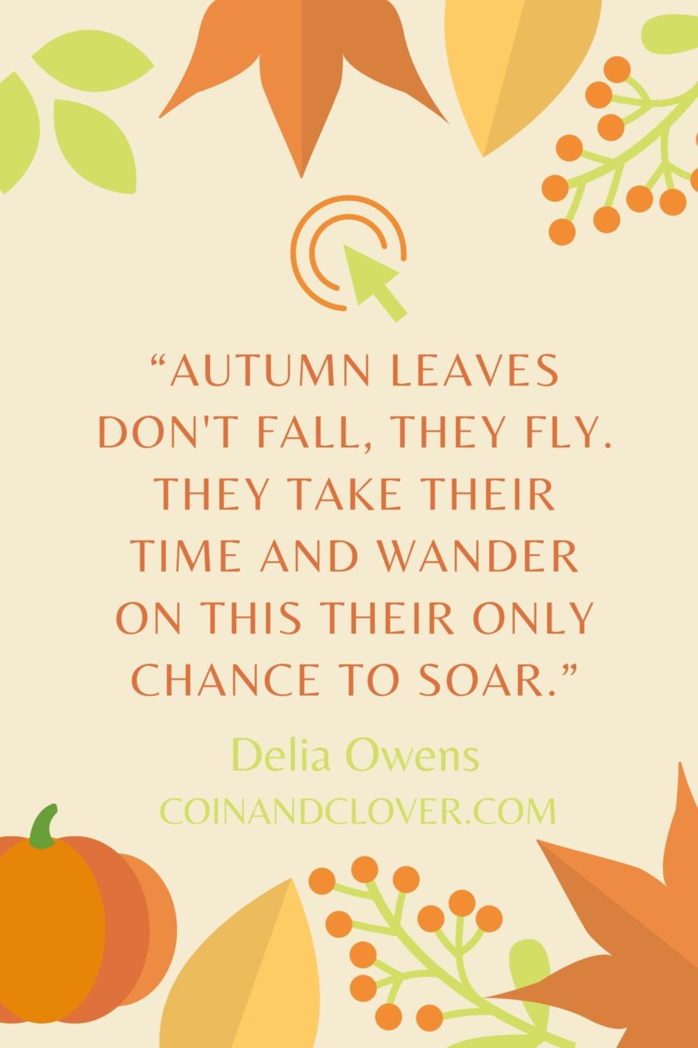 Autumn leaves do not fall, they fly - COIN & CLOVER